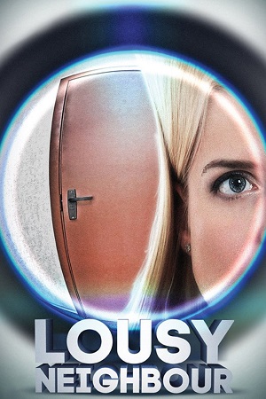 Download Lousy Neighbour (2015) BluRay Dual Audio {Hindi-English} 480p [320MB] | 720p [1.1GB] | 1080p [2.2GB]