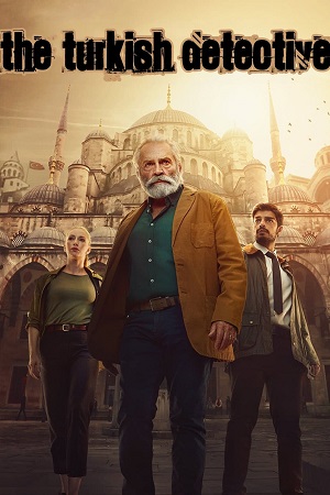 Download The Turkish Detective (Season 1) Complete Dual Audio {Hindi-English} Paramount+ Original WEB Series 480p | 720p | 1080p WEB-DL Download The Turkish Detective (Season 1) Complete Dual Audio {Hindi-English} Paramount+ Original WEB Series 480p | 720p | 1080p WEB-DL